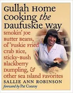 Gullah Home Cooking the Daufuskie Way: Smokin' Joe Butter Beans, Ol' 'Fuskie Fried Crab Rice, Sticky-Bush Blackberry Dum