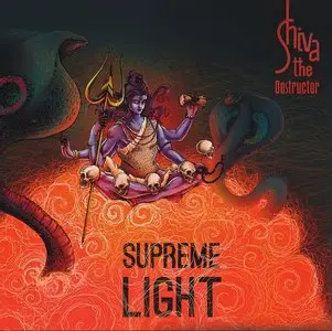 Shiva The Destructor - Supreme Light (2015, EP)