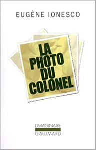 La Photo du colonel - Eugène Ionesco