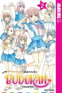 Tokyopop-If My Favorite Pop Idol Made It To The Budokan I Would Die Vol 02 2023 Hybrid Comic eBook