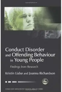 Conduct Disorder and Offending Behavior in Young People: Findings from Research
