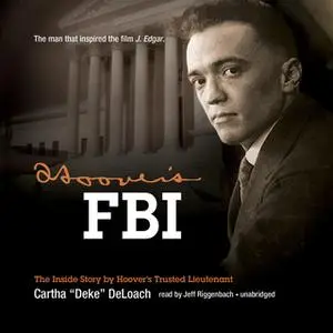 «Hoover's FBI» by Cartha ”Deke” DeLoach