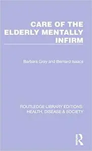 Care of the Elderly Mentally Infirm