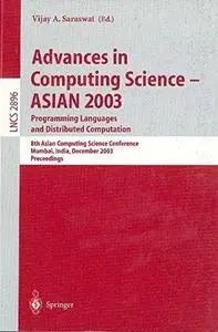 Advances in Computing Science – ASIAN 2003. Progamming Languages and Distributed Computation Programming Languages and Distribu