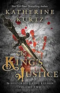 «The King's Justice» by Katherine Kurtz