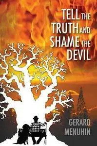 Tell the Truth and Shame the Devil