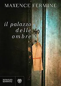 Maxence Fermine - Il palazzo delle ombre