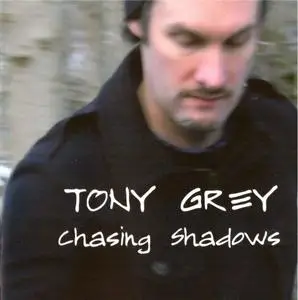 Tony Grey - Chasing Shadows (2008) {Abstract Logix}