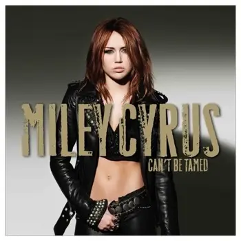 Miley Cyrus - Cant Be Tamed (2010)