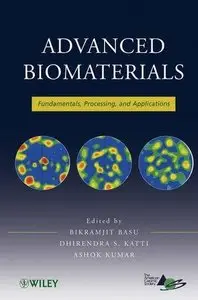 Advanced Biomaterials: Fundamentals, Processing, and Applications (Repost)
