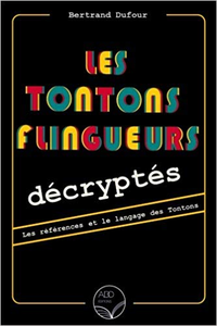 Les Tontons flingueurs décryptés - Bertrand Dufour