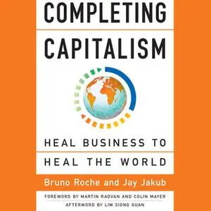 «Completing Capitalism» by Bruno Roche,Jay Jakub
