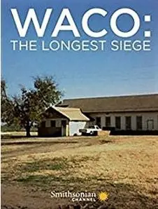 Smithsonian Ch. - Waco: The Longest Siege (2018)