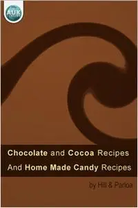 «Chocolate and Cocoa Recipes» by Maria Parloa