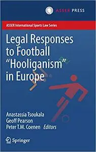 Legal Responses to Football Hooliganism in Europe