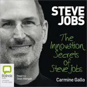 The Innovation Secrets of Steve Jobs [Audiobook]