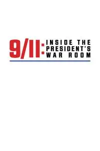 9/11: Inside the President's War Room (2021)