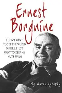 «Ernest Borgnine» by Ernest Borgnine