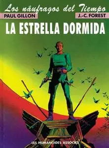 Los náufragos del tiempo - Jean Claude Forest / Paul Gillón - 10 Tomos