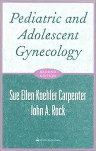 Pediatric and Adolescent Gynecology (Repost)