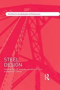Steel Design (Architect's Guidebooks to Structures)
