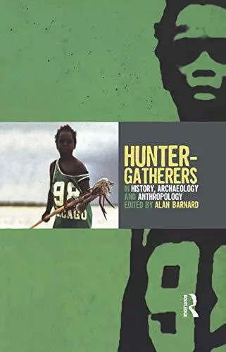Hunter-Gatherers in History, Archaeology and Athropology