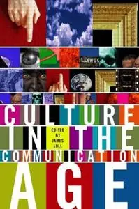 Culture in the Communication Age [Repost]