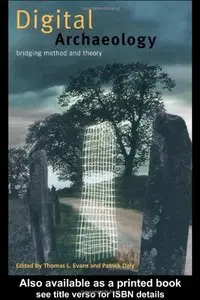 Digital Archaeology: Bridging Method and Theory (Repost)