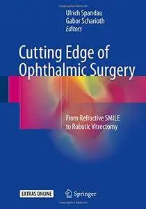 Cutting Edge of Ophthalmic Surgery: From Refractive SMILE to Robotic Vitrectomy [Repost]