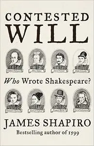 Contested Will: Who Wrote Shakespeare?
