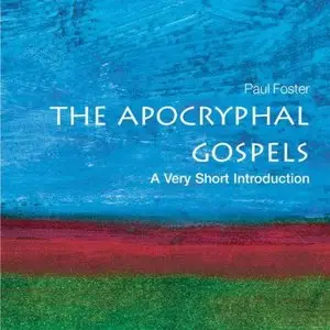The Apocryphal Gospels: A Very Short Introduction (Audiobook) (Repost)