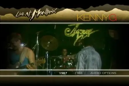 Kenny G - Live at Montreux 1987/1988 (2010)
