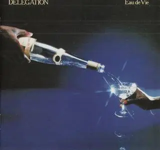 Delegation - Eau De Vie (1988) [2012 BBR]