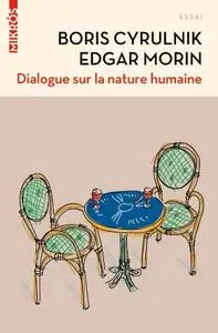 Boris Cyrulnik, Edgar Morin, "Dialogue sur la nature humaine"