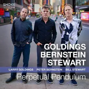 Larry Goldings, Peter Bernstein & Bill Stewart - Perpetual Pendulum (2022) [Official Digital Download 24/96]