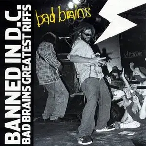 Bad Brains - Banned In D.C.: Bad Brains Greatest Riffs (2003)