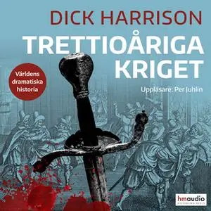 «Trettioåriga kriget» by Dick Harrison