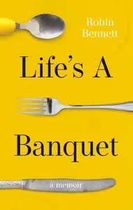 Life's a Banquet