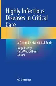 Highly Infectious Diseases in Critical Care: A Comprehensive Clinical Guide (Repost)