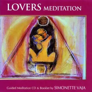 Lovers Meditation: Guided Meditation CD by Simonette Vaja