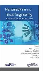 Nanomedicine and Tissue Engineering: State of the Art and Recent Trends (repost)