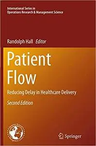 Patient Flow: Reducing Delay in Healthcare Delivery (Repost)