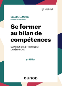 Se former au bilan de compétences - 5e éd - Claude Lemoine