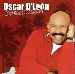 Oscar D'Leon - Fuzionando    (2006)