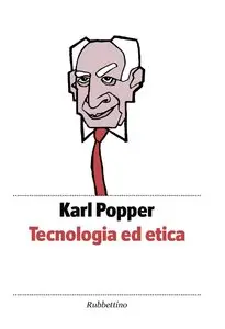 Karl Popper - Tecnologia ed etica