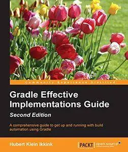 Gradle Effective Implementations Guide - Second Edition