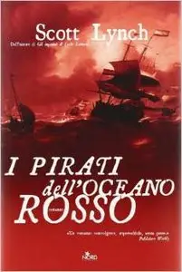 Scott Lynch - I Pirati Dell'Oceano Rosso