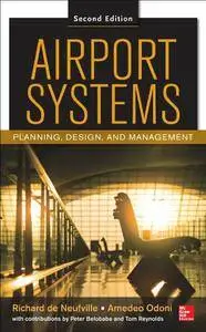 Airport Systems: Planning, Design and Management, Second Edition (Repost)