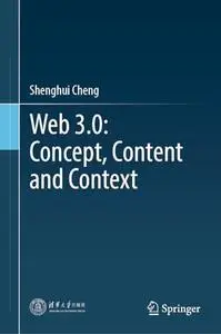 Web 3.0: Concept, Content and Context