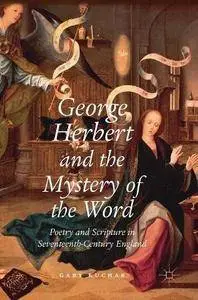 George Herbert and the Mystery of the Word: Poetry and Scripture in Seventeenth-Century England [Repost]